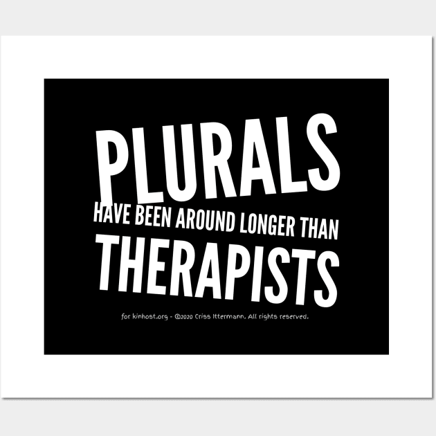 Around Longer than Therapists Wall Art by Kinhost Pluralwear